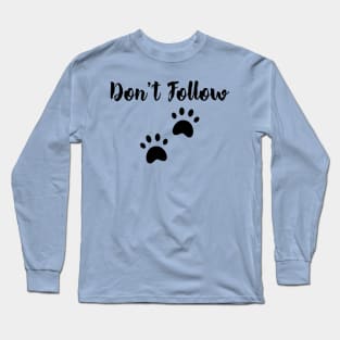 Don't Follow Long Sleeve T-Shirt